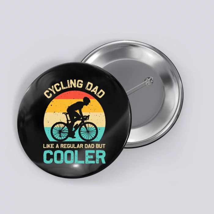 Cycling Dad Like A Regular Dad But Cooler Funny Cyclist Gift Button