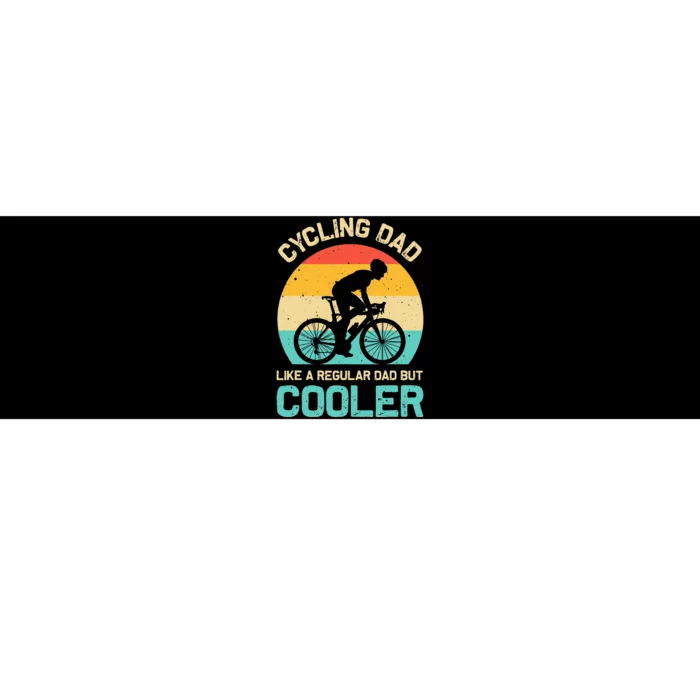 Cycling Dad Like A Regular Dad But Cooler Funny Cyclist Gift Bumper Sticker