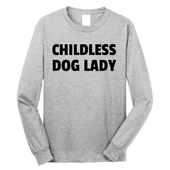 Childless Dog Ladies For Kamala Harris 2024 Long Sleeve Shirt