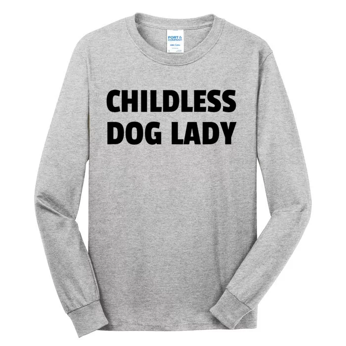 Childless Dog Ladies For Kamala Harris 2024 Tall Long Sleeve T-Shirt