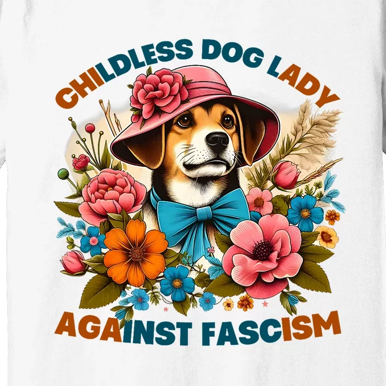 Childless Dog Lady Against Fascism Voting Kamala Dog Owners Premium T-Shirt