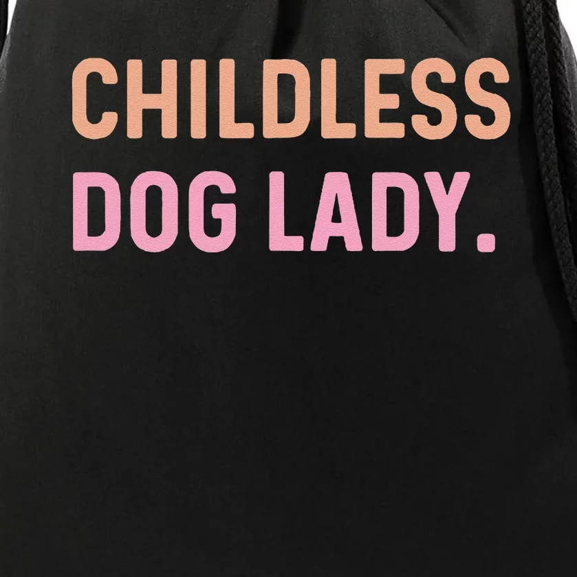 Childless Dog Lady Funny Pet Animal Gift Drawstring Bag