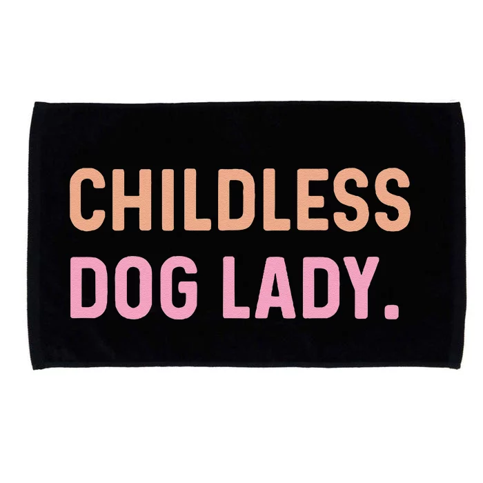 Childless Dog Lady Funny Pet Animal Gift Microfiber Hand Towel