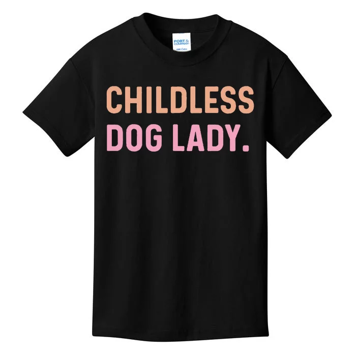 Childless Dog Lady Funny Pet Animal Gift Kids T-Shirt