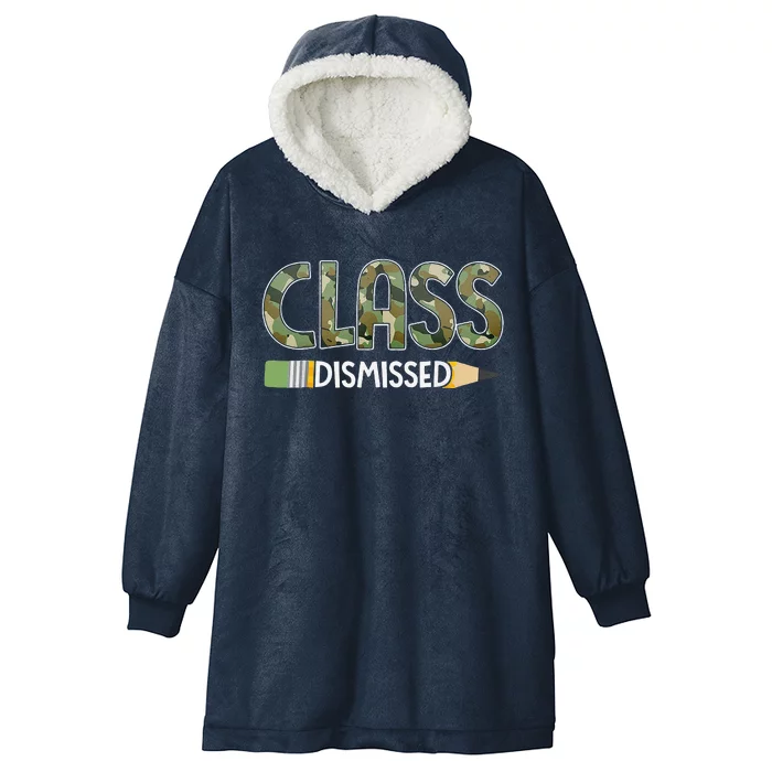 Class Dismissed Last Day Of School Camouflage Graduation Hooded Wearable Blanket