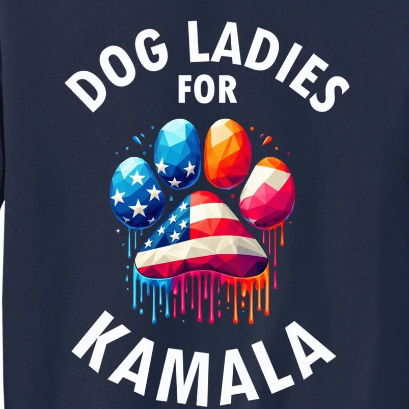 Childless Dog Ladies Dog Furr Kamala 2024 Tall Sweatshirt