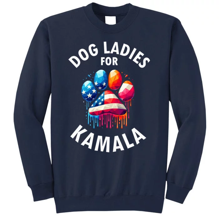 Childless Dog Ladies Dog Furr Kamala 2024 Tall Sweatshirt