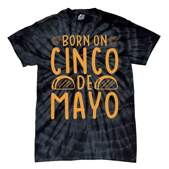 Cinco De Mayo Birth Tie-Dye T-Shirt