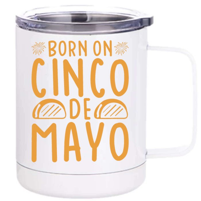 Cinco De Mayo Birth Front & Back 12oz Stainless Steel Tumbler Cup