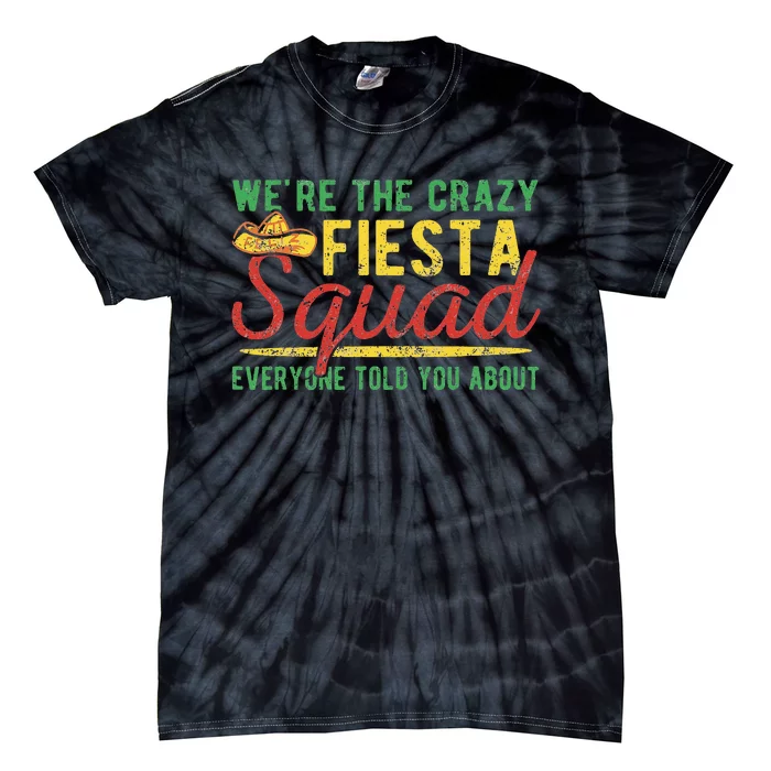 Cinco De Mayo Fiesta Squad Tie-Dye T-Shirt