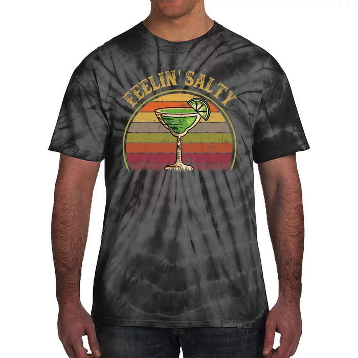 Cinco De Mayo Feeling Salty Funny Gift Margarita Tie-Dye T-Shirt