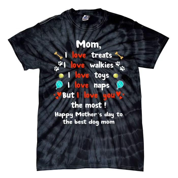 Cute Dog Mom Mothers Day Happy Mothers Day Gifts From Dog Tie-Dye T-Shirt