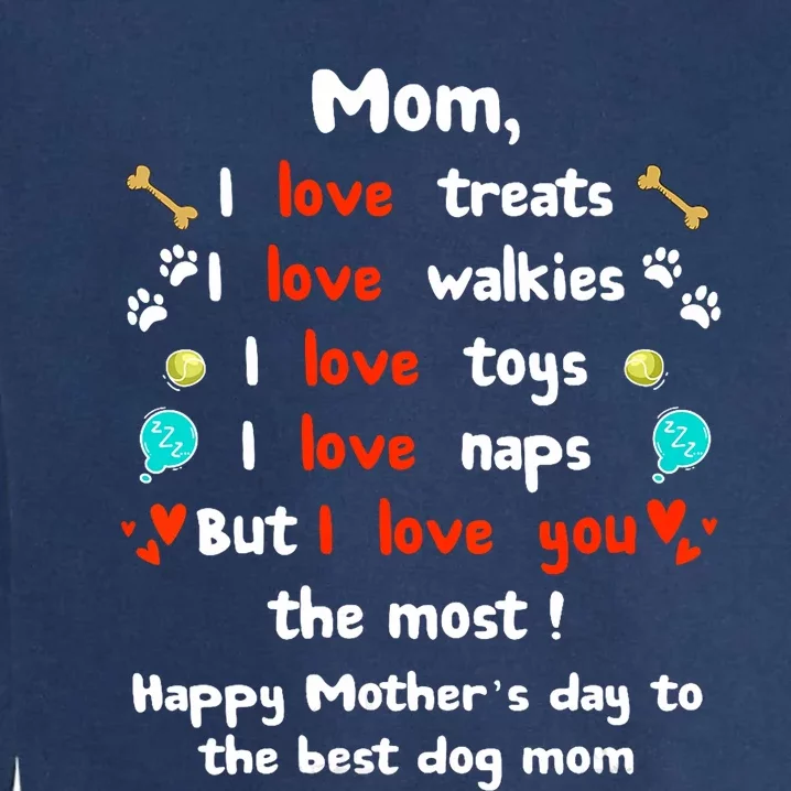 Cute Dog Mom Mothers Day Happy Mothers Day Gifts From Dog Garment-Dyed Sweatshirt