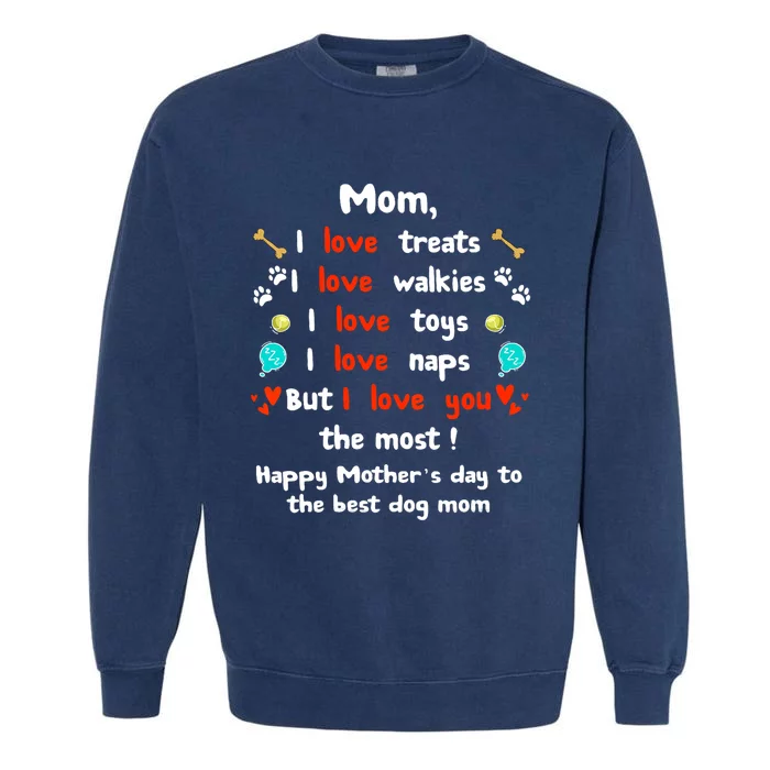 Cute Dog Mom Mothers Day Happy Mothers Day Gifts From Dog Garment-Dyed Sweatshirt