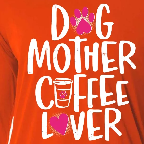 Cute Dog Mother Coffee Lover Cooling Performance Long Sleeve Crew