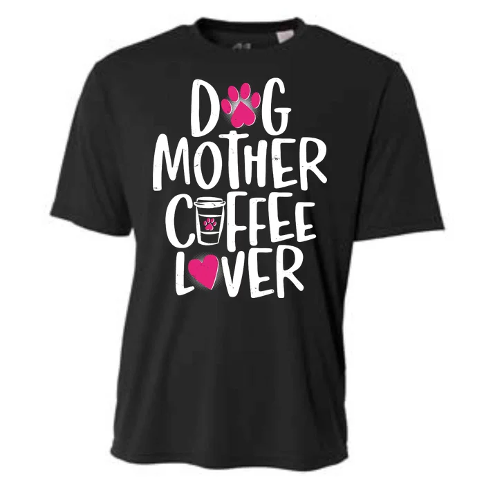 Cute Dog Mother Coffee Lover Cooling Performance Crew T-Shirt