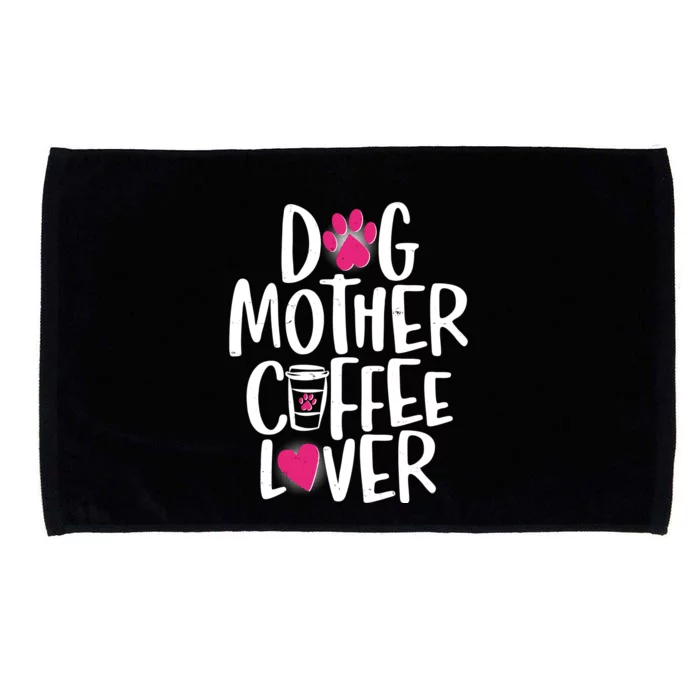 Cute Dog Mother Coffee Lover Microfiber Hand Towel