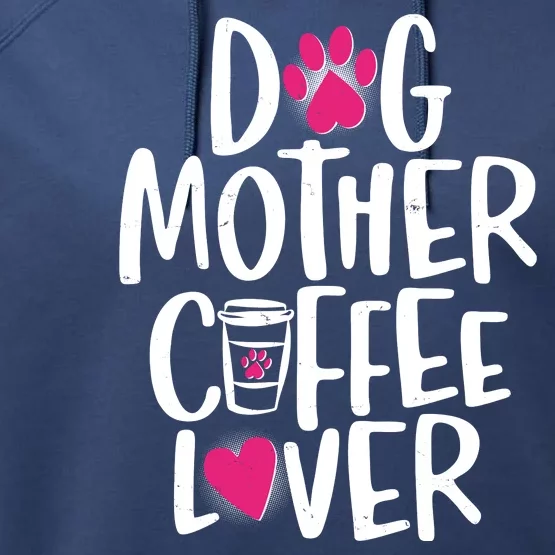 Cute Dog Mother Coffee Lover Performance Fleece Hoodie