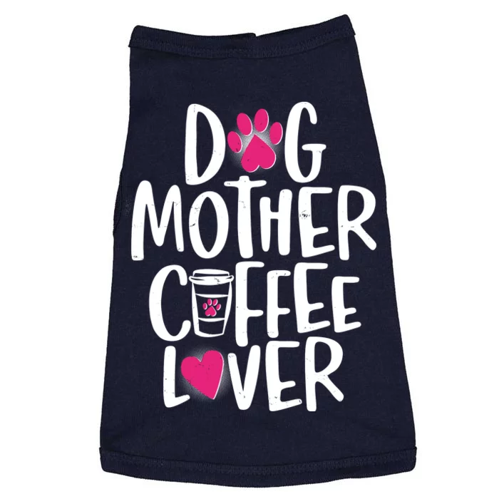 Cute Dog Mother Coffee Lover Doggie Tank