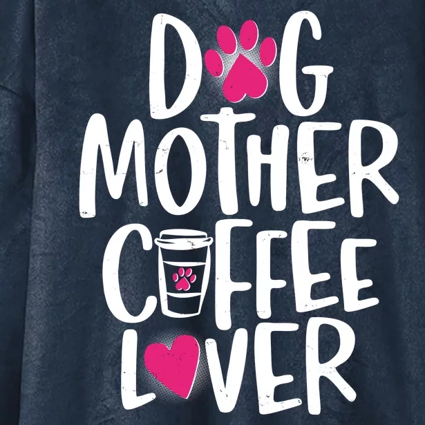 Cute Dog Mother Coffee Lover Hooded Wearable Blanket