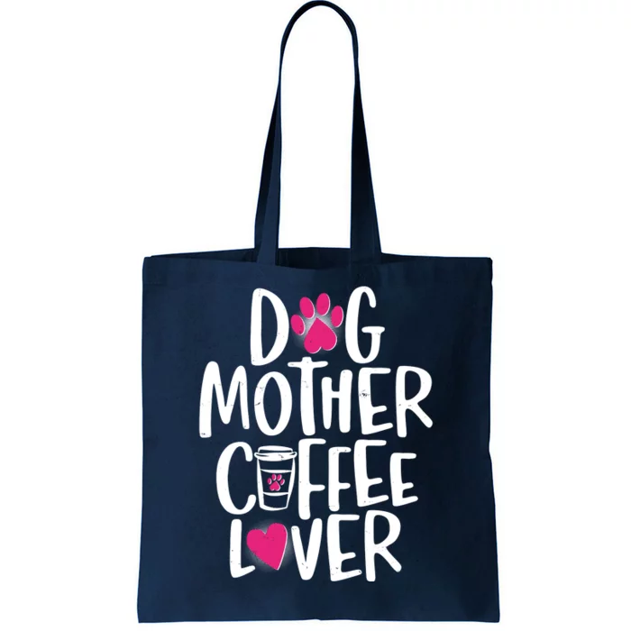 Cute Dog Mother Coffee Lover Tote Bag