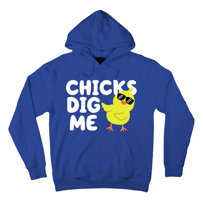 Chicks Dig Me Funny Baby Chick Chicken Hoodie