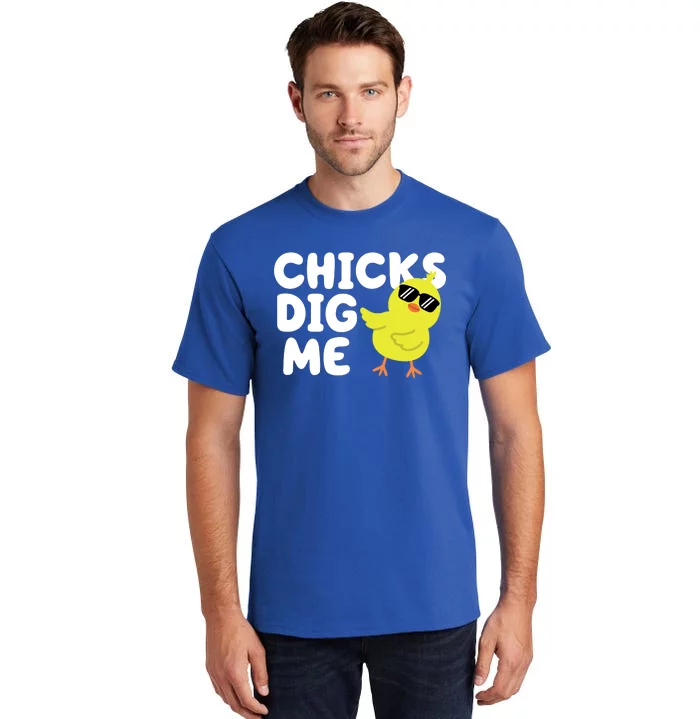 Chicks Dig Me Funny Baby Chick Chicken Tall T-Shirt