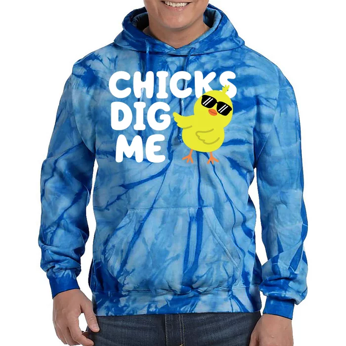 Chicks Dig Me Funny Baby Chick Chicken Tie Dye Hoodie