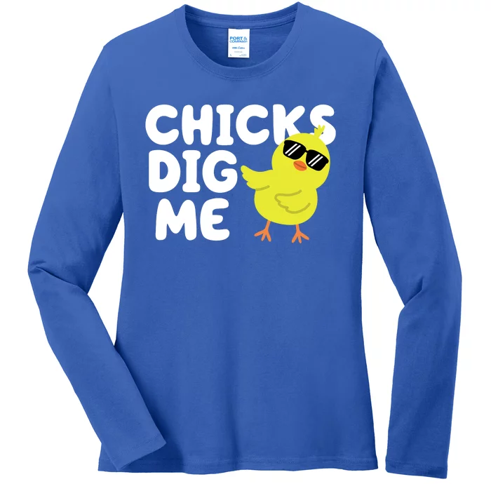 Chicks Dig Me Funny Baby Chick Chicken Ladies Long Sleeve Shirt