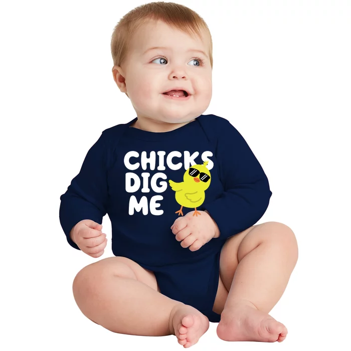 Chicks Dig Me Funny Baby Chick Chicken Baby Long Sleeve Bodysuit