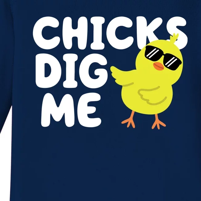 Chicks Dig Me Funny Baby Chick Chicken Baby Long Sleeve Bodysuit