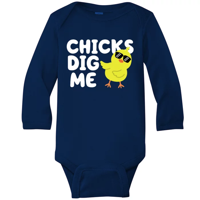 Chicks Dig Me Funny Baby Chick Chicken Baby Long Sleeve Bodysuit