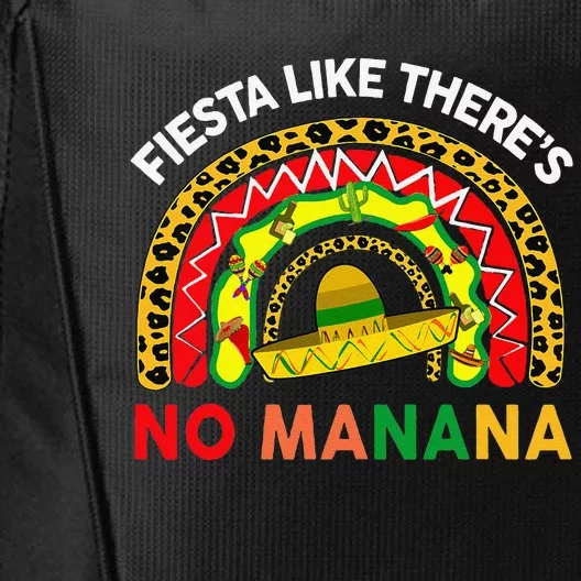 Cinco De Mayo Outfit Fiesta Like No Manana Funny Mexican City Backpack