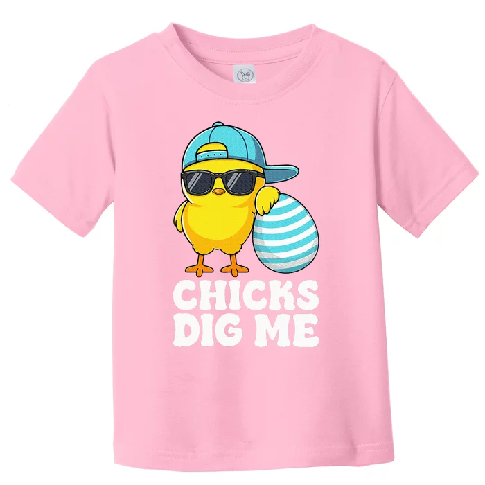 Chicks Dig Me Easter Happy Easter Funny Toddler T-Shirt