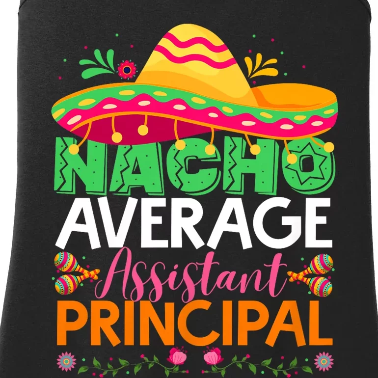 Cinco De Mayo Fun Sombrero Nacho Average Assistant Principal Ladies Essential Tank