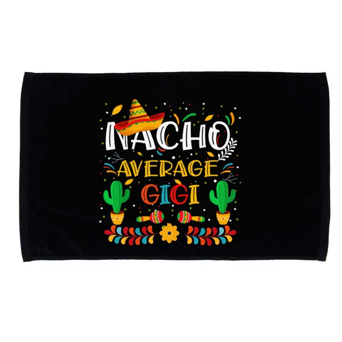 Cinco De Mayo Nacho Average Gigi Nacho Lovers Mexican Microfiber Hand Towel