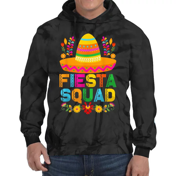 Cinco De Mayo Fiesta Squad Mexican Party Cinco De Mayo Party Tie Dye Hoodie