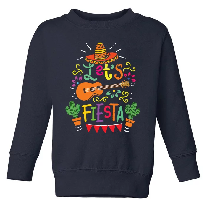 Cinco De Mayo Party Lets Fiesta Mexican Toddler Sweatshirt