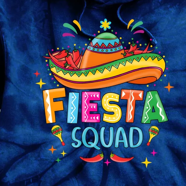 Cinco De Mayo Fiesta Squad Tie Dye Hoodie