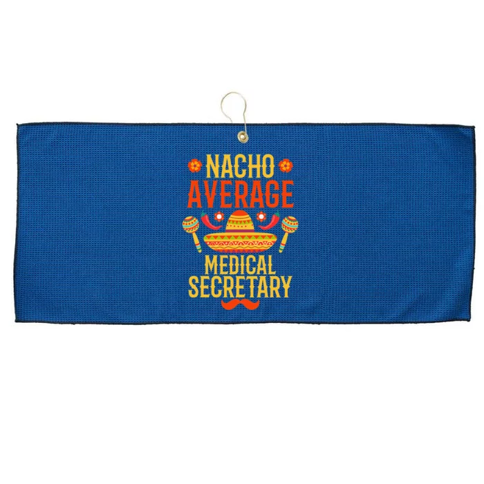 Cinco De Mayo Nacho Average Medical Secretary Large Microfiber Waffle Golf Towel