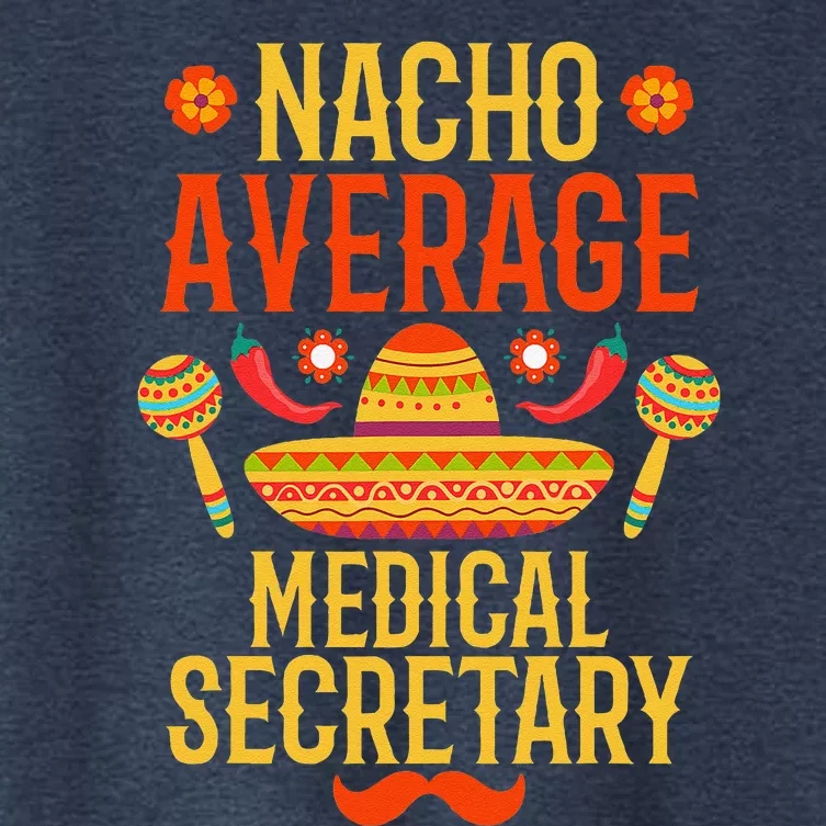 Cinco De Mayo Nacho Average Medical Secretary Women's Crop Top Tee