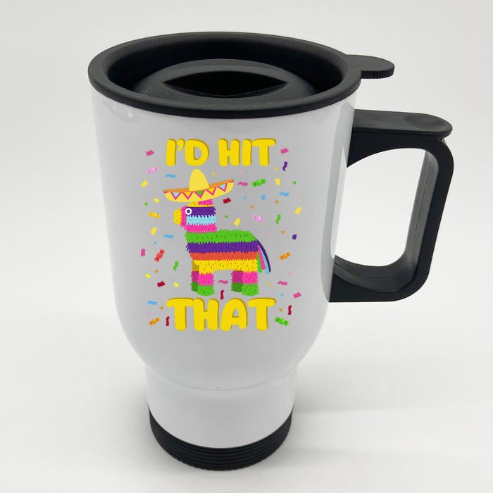 Cinco De Mayo Party ID Hit That Pinatas Front & Back Stainless Steel Travel Mug