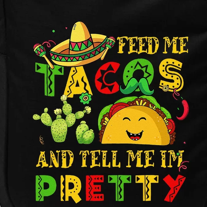 Cinco De Mayo Feed Me Taco Tell Pretty Impact Tech Backpack