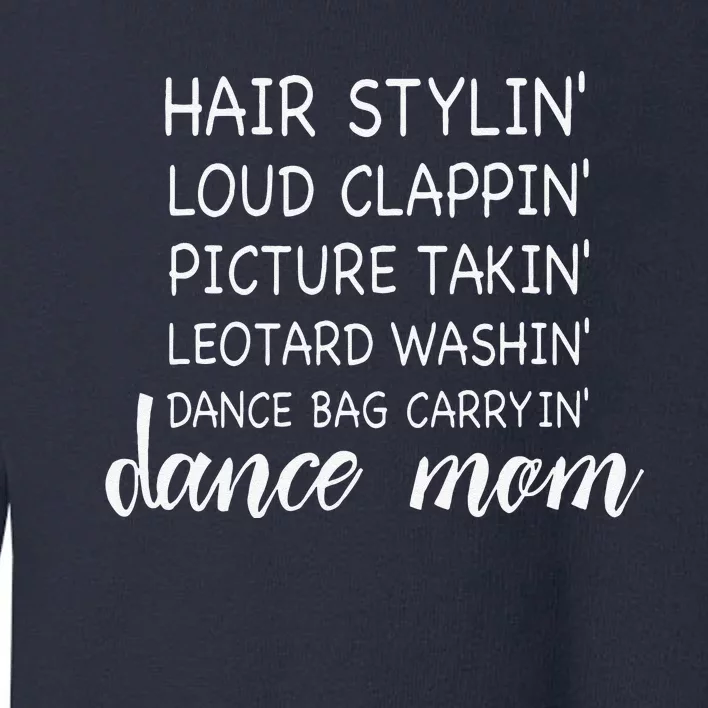 Cute Dance Mom Funny Sarcastic Dance Lover Mom Mother's DayGift Toddler Sweatshirt