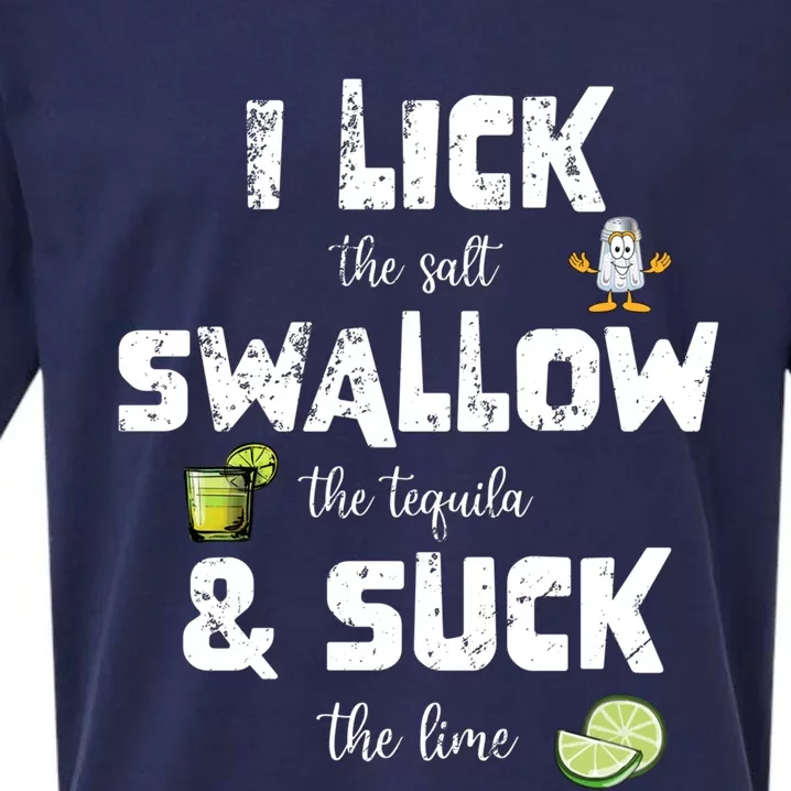 Cinco De Mayo Funny I Lick Salt Swallow Tequila Suck Lime Gift Sueded Cloud Jersey T-Shirt