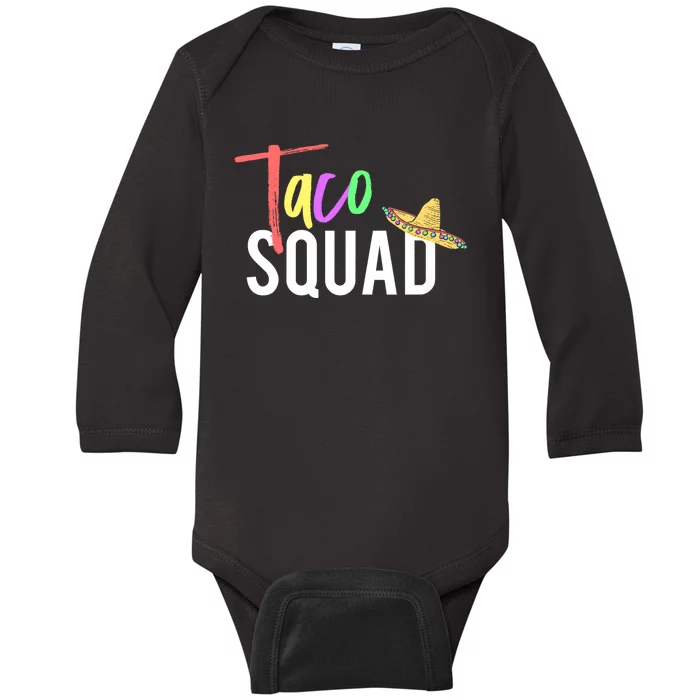 Cinco De Mayo Taco Squad Design To Celebrate A Fiesta Baby Long Sleeve Bodysuit