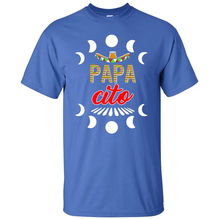 Cinco De Mayo Papagiftcito Mexican Dad Father Fiesta May 5th Gift Tall T-Shirt