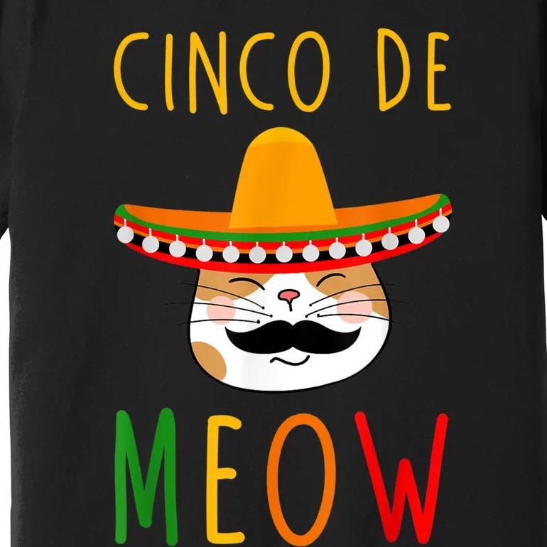 Cinco De Meow Tee Cinco De Mayo Mexico Cats Clothes Outfit Premium T-Shirt