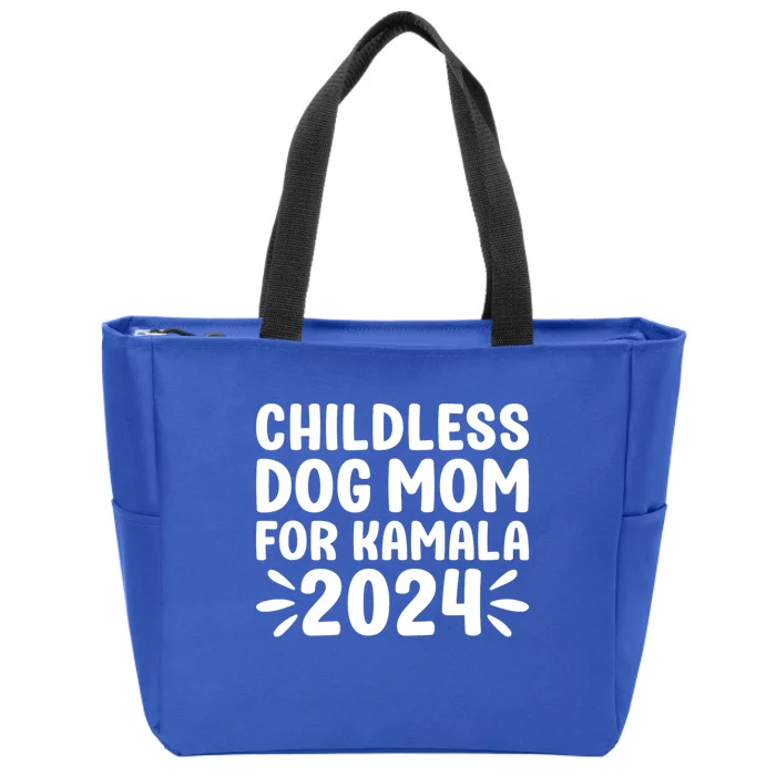 Childless Dog Mom For Kamala 2024 Zip Tote Bag