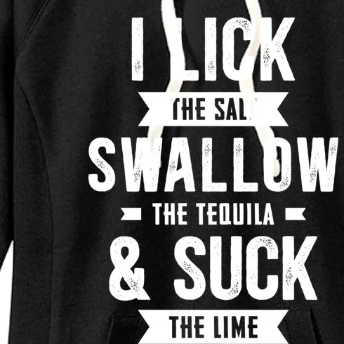 Cinco De Mayo I Lick Salt Swallow Tequila Suck Lime Gift Women's Fleece Hoodie